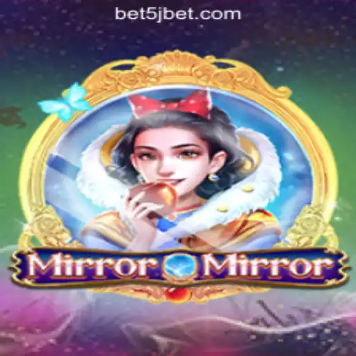 Exploring the Enchanting World of MirrorMirror: A Slot Gaming Adventure with 5J.BET Oficial Slots Brasil #1