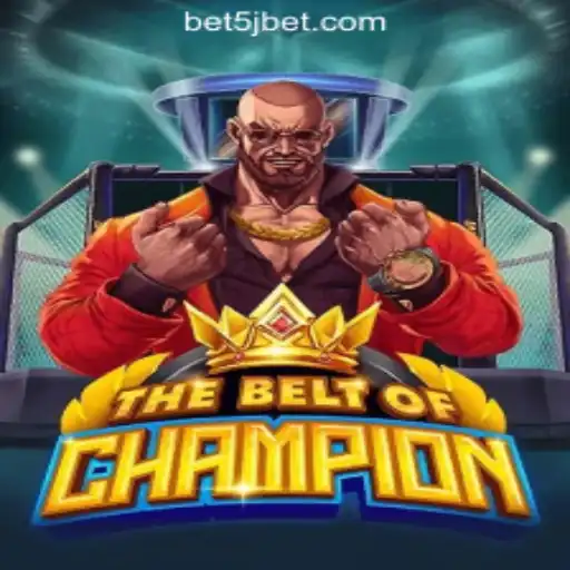The Exciting World of TheBeltOfChampion and Its Connection to 5J.BET Oficial Slots Brasil